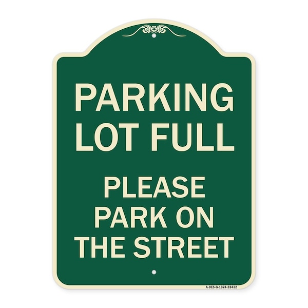 Parking Lot Full Please Park on Street Heavy-Gauge Aluminum Sign, 24" x 18", G-1824-23432